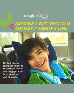 Smiling Child in a wheelchair accessible van with text: 'Imagine a Gift that can change a family's life. The best thing is seeing the delight on the face of a kid who now can go for a ride in his wheelchair with his family.