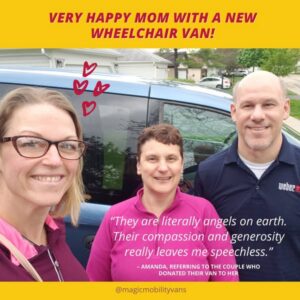 Three smiling people stand by a MagicMobility donated blue van with hearts. Text: Very happy mom with a new wheelchair van! The mood is joyful and grateful.