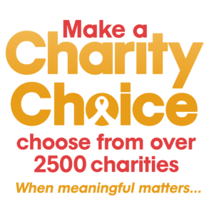 Text in bold, colorful font: Make a Charity Choice. Includes a ribbon and mentions choosing from over 2500 charities. Mood is warm and inviting.